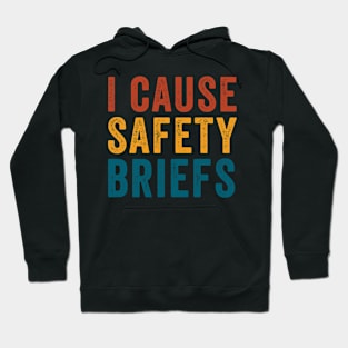 Funny Road workers - I Cause Safety Briefings Hoodie